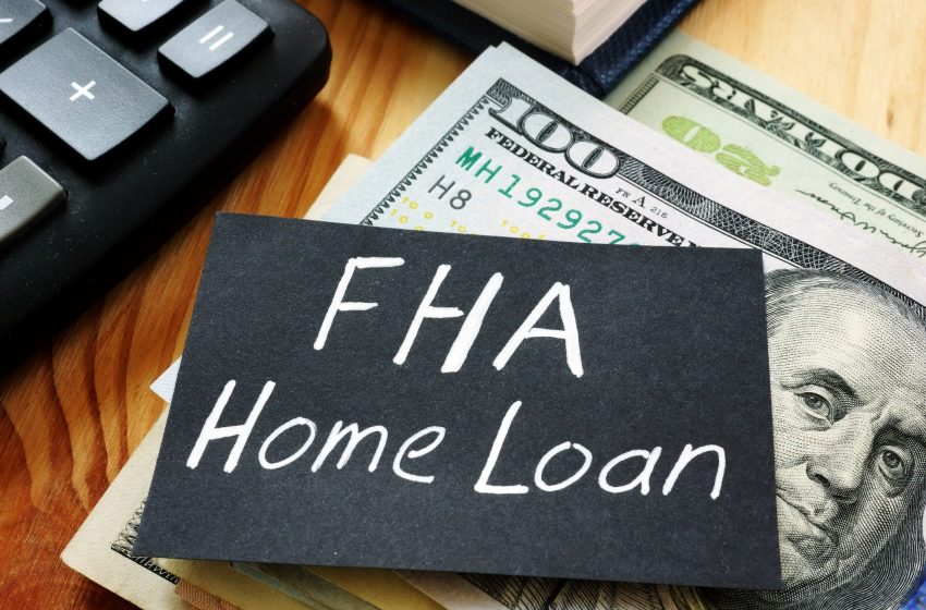  Why must you consider FHA loans?