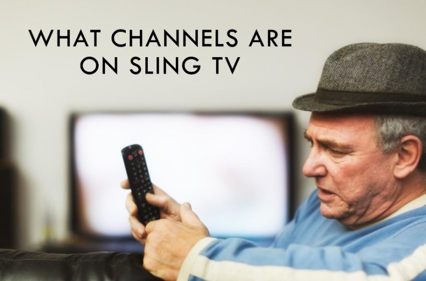 what channels are on sling tv