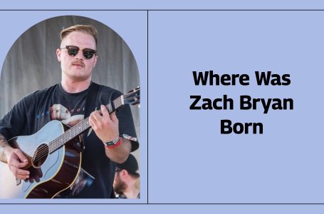 Where Was Zach Bryan Born